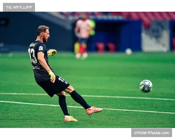 奥布拉克连续失误再登黑榜名单 马竞门神状态起伏引担忧